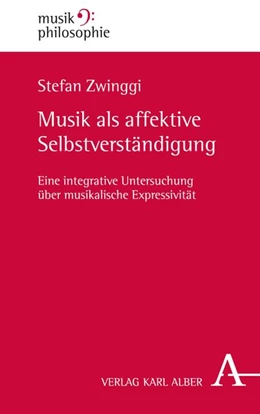 Abbildung von Zwinggi | Musik als affektive Selbstverständigung | 1. Auflage | 2017 | beck-shop.de