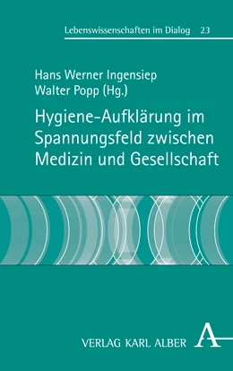 Abbildung von Ingensiep / Popp | Hygiene-Aufklärung im Spannungsfeld zwischen Medizin und Gesellschaft | 1. Auflage | 2017 | beck-shop.de
