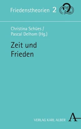 Abbildung von Schües / Delhom | Zeit und Frieden | 1. Auflage | 2017 | beck-shop.de