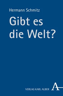 Abbildung von Schmitz | Gibt es die Welt? | 1. Auflage | 2016 | beck-shop.de