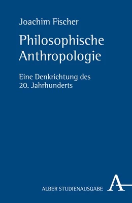 Abbildung von Fischer | Philosophische Anthropologie | 1. Auflage | 2016 | beck-shop.de
