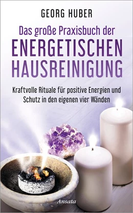 Abbildung von Huber | Das große Praxisbuch der energetischen Hausreinigung | 1. Auflage | 2017 | beck-shop.de