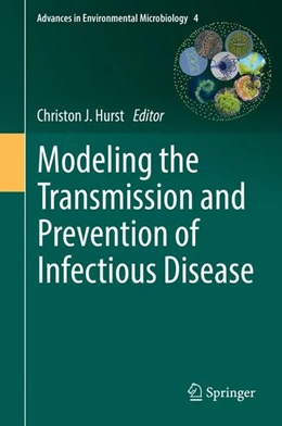 Abbildung von Hurst | Modeling the Transmission and Prevention of Infectious Disease | 1. Auflage | 2017 | beck-shop.de