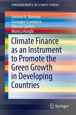 Abbildung von Romano / Scandurra | Climate Finance as an Instrument to Promote the Green Growth in Developing Countries | 1. Auflage | 2017 | beck-shop.de