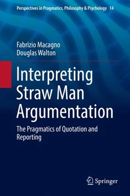 Abbildung von Macagno / Walton | Interpreting Straw Man Argumentation | 1. Auflage | 2017 | beck-shop.de