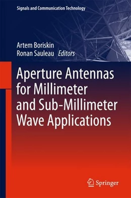 Abbildung von Boriskin / Sauleau | Aperture Antennas for Millimeter and Sub-Millimeter Wave Applications | 1. Auflage | 2017 | beck-shop.de
