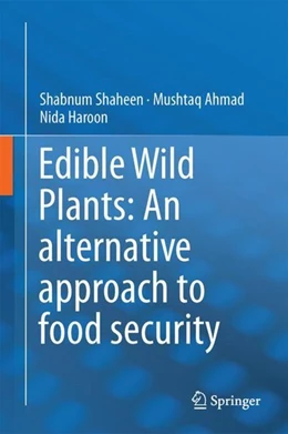 Abbildung von Shaheen / Ahmad | Edible Wild Plants: An alternative approach to food security | 1. Auflage | 2017 | beck-shop.de
