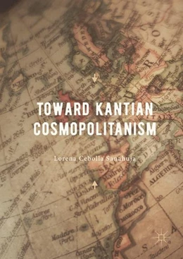 Abbildung von Sanahuja | Toward Kantian Cosmopolitanism | 1. Auflage | 2017 | beck-shop.de