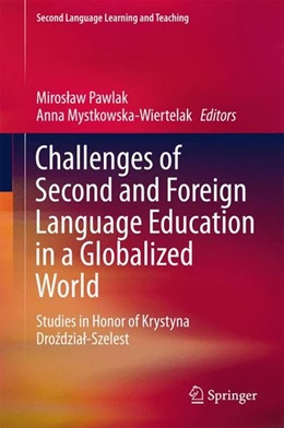 Abbildung von Pawlak / Mystkowska-Wiertelak | Challenges of Second and Foreign Language Education in a Globalized World | 1. Auflage | 2017 | beck-shop.de