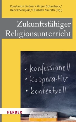 Abbildung von Lindner / Schambeck | Zukunftsfähiger Religionsunterricht | 1. Auflage | 2017 | beck-shop.de