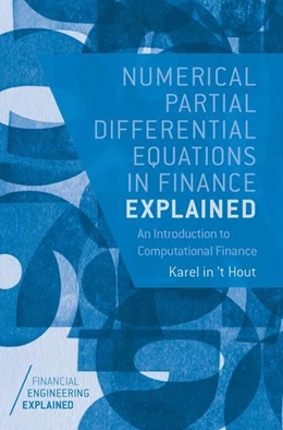 Abbildung von In 'T Hout | Numerical Partial Differential Equations in Finance Explained | 1. Auflage | 2017 | beck-shop.de