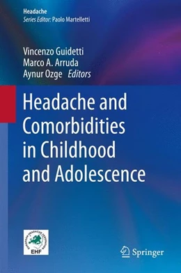 Abbildung von Guidetti / Arruda | Headache and Comorbidities in Childhood and Adolescence | 1. Auflage | 2017 | beck-shop.de