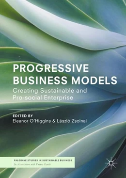 Abbildung von O'Higgins / Zsolnai | Progressive Business Models | 1. Auflage | 2017 | beck-shop.de