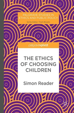 Abbildung von Reader | The Ethics of Choosing Children | 1. Auflage | 2017 | beck-shop.de