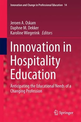 Abbildung von Oskam / Dekker | Innovation in Hospitality Education | 1. Auflage | 2017 | beck-shop.de