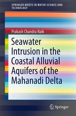 Abbildung von Naik | Seawater Intrusion in the Coastal Alluvial Aquifers of the Mahanadi Delta | 1. Auflage | 2017 | beck-shop.de