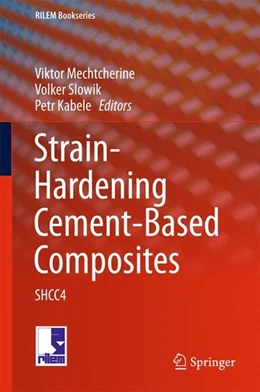Abbildung von Mechtcherine / Slowik | Strain-Hardening Cement-Based Composites | 1. Auflage | 2017 | beck-shop.de