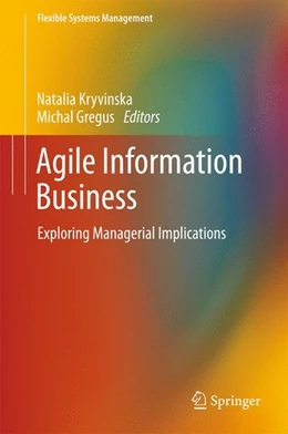 Abbildung von Kryvinska / Gregus | Agile Information Business | 1. Auflage | 2017 | beck-shop.de