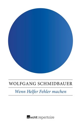Abbildung von Schmidbauer | Wenn Helfer Fehler machen | 1. Auflage | 2017 | beck-shop.de