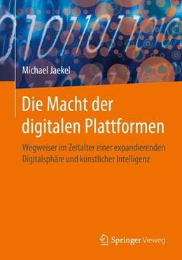 Abbildung von Jaekel | Die Macht der digitalen Plattformen | 1. Auflage | 2017 | beck-shop.de
