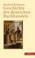 Cover: Wittmann, Reinhard, Geschichte des deutschen Buchhandels