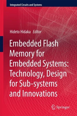 Abbildung von Hidaka | Embedded Flash Memory for Embedded Systems: Technology, Design for Sub-systems, and Innovations | 1. Auflage | 2017 | beck-shop.de