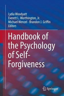 Abbildung von Woodyatt / Worthington | Handbook of the Psychology of Self-Forgiveness | 1. Auflage | 2017 | beck-shop.de
