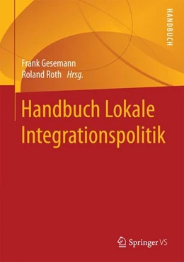 Abbildung von Gesemann / Roth | Handbuch Lokale Integrationspolitik | 1. Auflage | 2017 | beck-shop.de