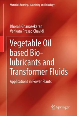 Abbildung von Gnanasekaran / Chavidi | Vegetable Oil based Bio-lubricants and Transformer Fluids | 1. Auflage | 2017 | beck-shop.de
