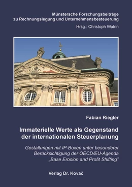 Abbildung von Riegler | Immaterielle Werte als Gegenstand der internationalen Steuerplanung | 1. Auflage | 2017 | 4 | beck-shop.de