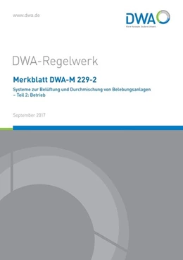 Abbildung von Merkblatt DWA-M 229-2 Systeme zur Belüftung und Durchmischung von Belebungsanlagen Teil 2: Betrieb | 1. Auflage | 2017 | beck-shop.de