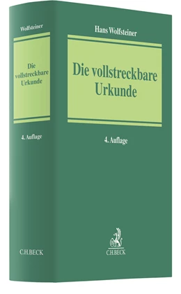 Abbildung von Wolfsteiner | Die vollstreckbare Urkunde | 4. Auflage | 2019 | beck-shop.de