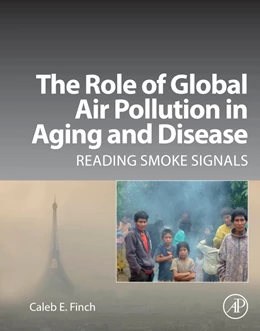 Abbildung von Finch | The Role of Global Air Pollution in Aging and Disease | 1. Auflage | 2018 | beck-shop.de