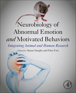 Abbildung von Sangha / Foti | Neurobiology of Abnormal Emotion and Motivated Behaviors | 1. Auflage | 2018 | beck-shop.de