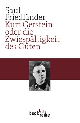 Cover: Friedländer, Saul, Kurt Gerstein oder die Zwiespältigkeit des Guten