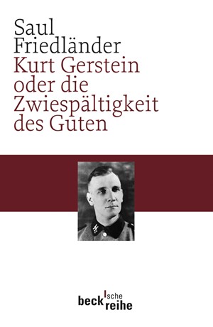 Cover: Saul Friedländer, Kurt Gerstein oder die Zwiespältigkeit des Guten