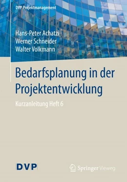 Abbildung von Achatzi / Schneider | Bedarfsplanung in der Projektentwicklung | 1. Auflage | 2017 | beck-shop.de