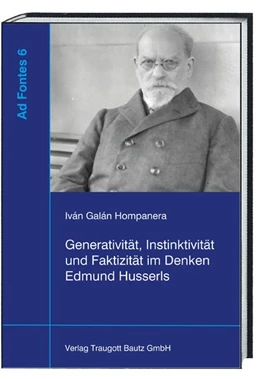Abbildung von Feldes / Fritz | Generativität, Instinktivität und Faktizität im Denken Edmund Husserls | 1. Auflage | 2017 | beck-shop.de