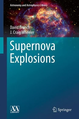 Abbildung von Branch / Wheeler | Supernova Explosions | 1. Auflage | 2017 | beck-shop.de