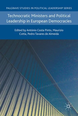 Abbildung von Costa Pinto / Cotta | Technocratic Ministers and Political Leadership in European Democracies | 1. Auflage | 2017 | beck-shop.de