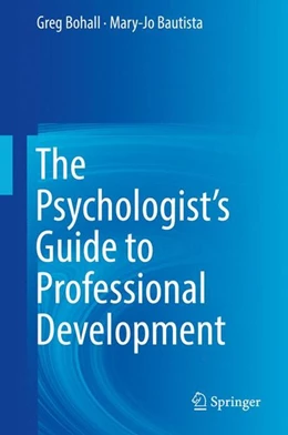 Abbildung von Bohall / Bautista | The Psychologist's Guide to Professional Development | 1. Auflage | 2017 | beck-shop.de