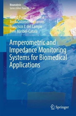 Abbildung von Punter-Villagrasa / Colomer-Farrarons | Amperometric and Impedance Monitoring Systems for Biomedical Applications | 1. Auflage | 2017 | beck-shop.de