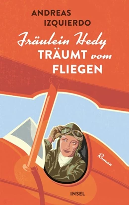 Abbildung von Izquierdo | Fräulein Hedy träumt vom Fliegen | 1. Auflage | 2018 | beck-shop.de