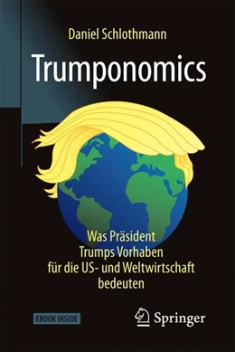 Abbildung von Schlothmann | Trumponomics | 1. Auflage | 2017 | beck-shop.de