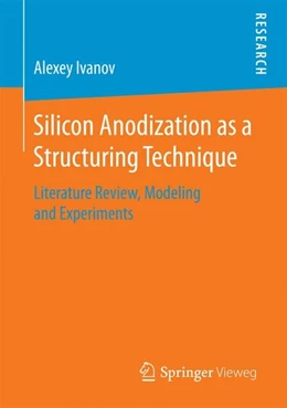 Abbildung von Ivanov | Silicon Anodization as a Structuring Technique | 1. Auflage | 2017 | beck-shop.de