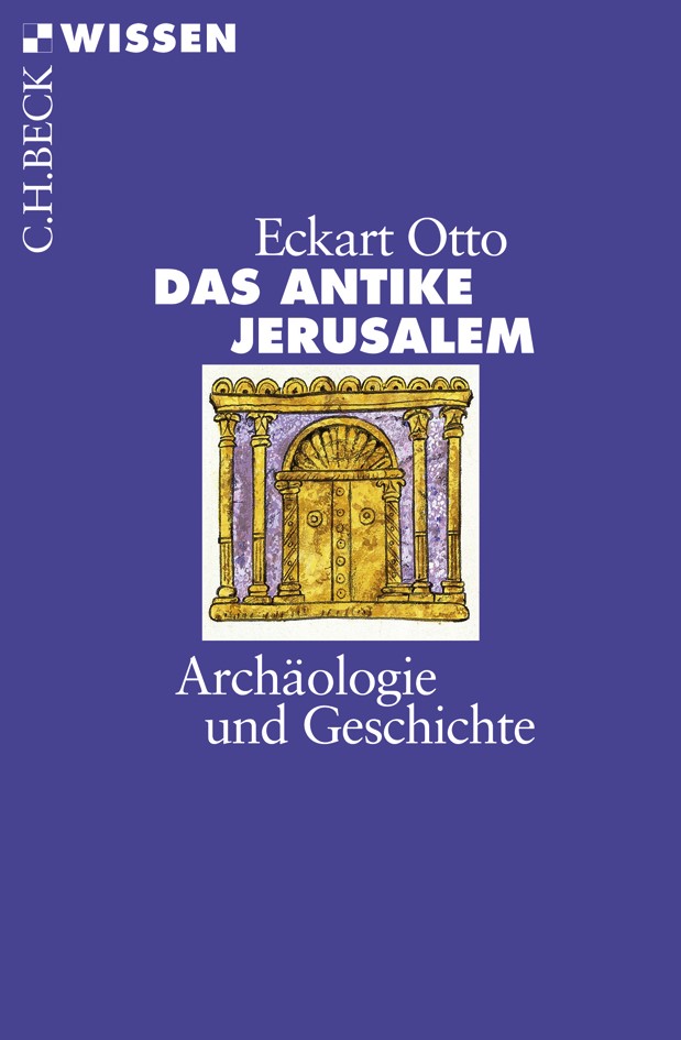 Cover: Otto, Eckart, Das antike Jerusalem