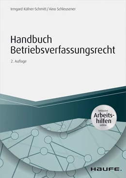 Abbildung von Küfner-Schmitt / Schleusener | Handbuch Betriebsverfassungsrecht - inkl. Arbeitshilfen online | 2. Auflage | 2017 | beck-shop.de