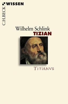 Abbildung von Schlink, Wilhelm | Tizian | 1. Auflage | 2008 | 2508 | beck-shop.de