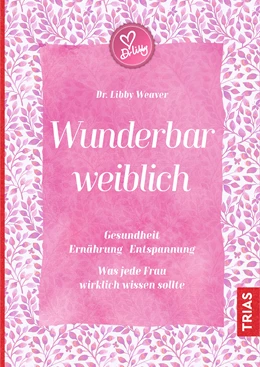 Abbildung von Weaver | Wunderbar weiblich | 1. Auflage | 2017 | beck-shop.de