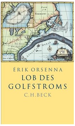 Cover: Orsenna, Érik, Lob des Golfstroms
